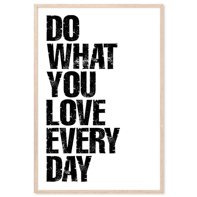 Do What You Love Everday Art Print