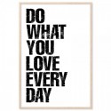 Do What You Love Everday Art Print