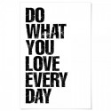 Do What You Love Everday Art Print