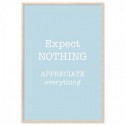 Expect Nothing Appreciate Everything Art Print