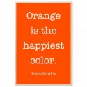 Orange Is The Happiest Color Frank Sinatra Art Print