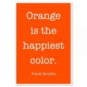 Orange Is The Happiest Color Frank Sinatra Art Print