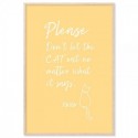 Please Dont Let The Cat Out Art Print