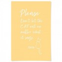 Please Dont Let The Cat Out Art Print