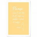 Please Dont Let The Cat Out Art Print