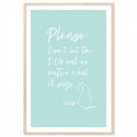 Please Dont Let The Dog Out Art Print