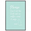 Please Dont Let The Dog Out Art Print