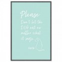 Please Dont Let The Dog Out Art Print