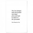 Youve Always Had The Power Art Print